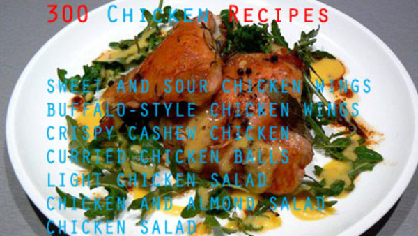 Product picture 300 Mouthwatering Chicken Recipes